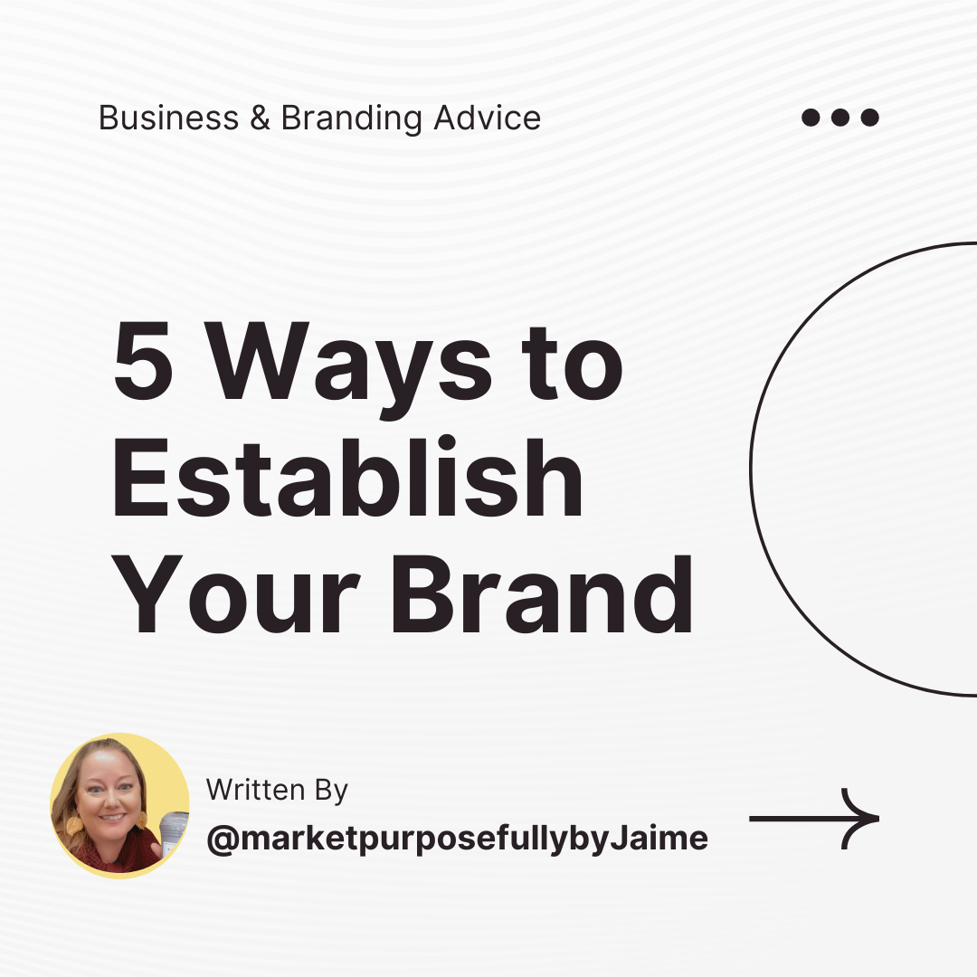5 ways to Establish your brand
